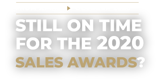 From april > october 2020 Still on time for the 2020 sales awards?
